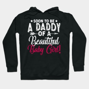 Soon To Be A Daddy Baby Girl Expecting Fathers Day Hoodie